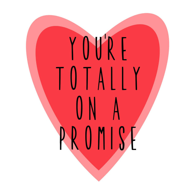 You're Totally On A Promise Confetti-exploding Greetings Card
