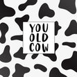 Rude Old Cow Confetti-exploding Greetings Card