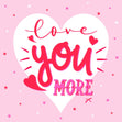 Love You More Confetti-exploding Greetings Card