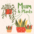 Mum & Plants Confetti-exploding Greetings Card