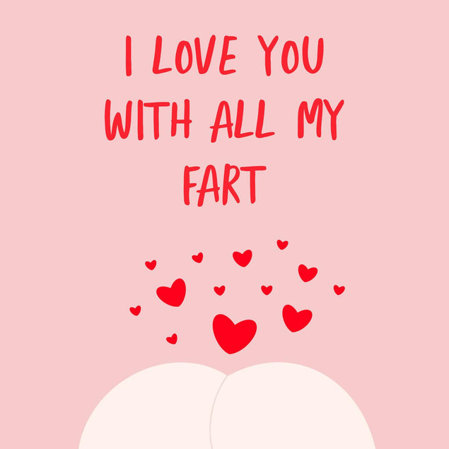 I Love You With All My Fart Confetti-exploding Greetings Card
