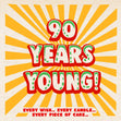 90 Years Young Birthday Confetti-exploding Greetings Card