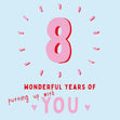 Eight Wonderful Years Of You Confetti-exploding Greetings Card