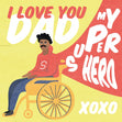 I Love You Dad My Super Hero XOXO Confetti-exploding Greetings Card
