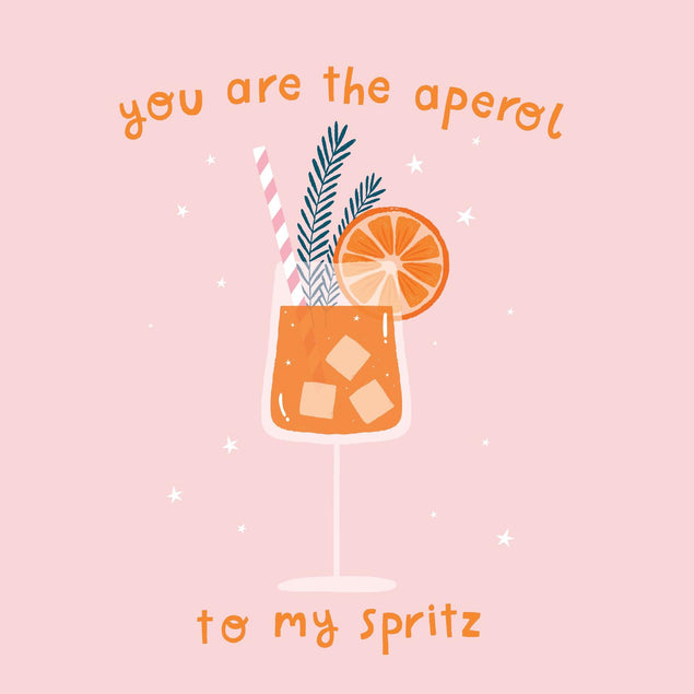 You're The Aperol To My Spritz Confetti-exploding Greetings Card