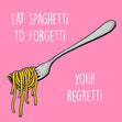 Eat Spaghetti Confetti-exploding Greetings Card