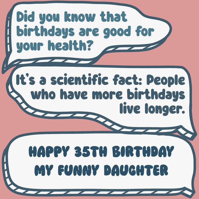 Funny Dialogues Happy 35th Birthday Daughter Confetti-exploding Greetings Card