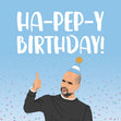 Ha-Pep-y Birthday Confetti-exploding Greetings Card