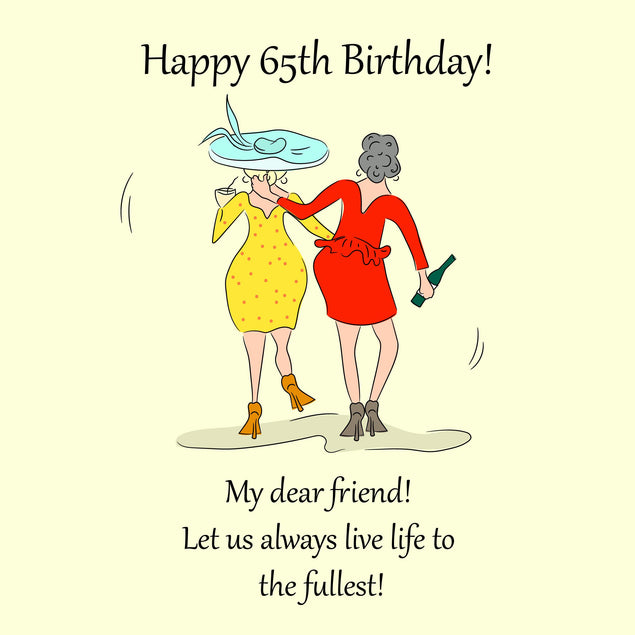 Happy 65th Birthday My Dear Friend Confetti-exploding Greetings Card