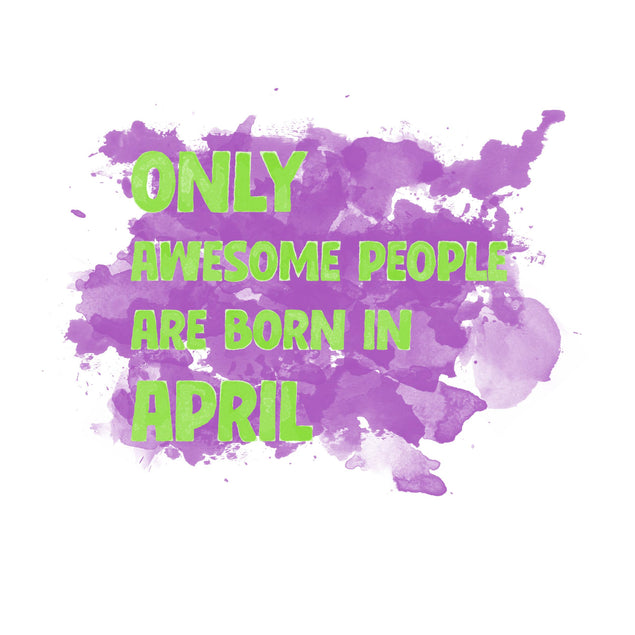 Awesome People Are Born In April Confetti-exploding Greetings Card