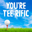 Golf You're Tee-rific Confetti-exploding Greetings Card