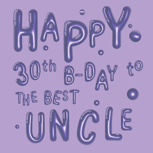 Happy 30th Birthday Best Uncle Confetti-exploding Greetings Card