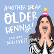 Another Year Older Henny Confetti-exploding Greetings Card