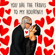 You Are The Travis To My Kourtney Valentine's Day Confetti-exploding Greetings Card