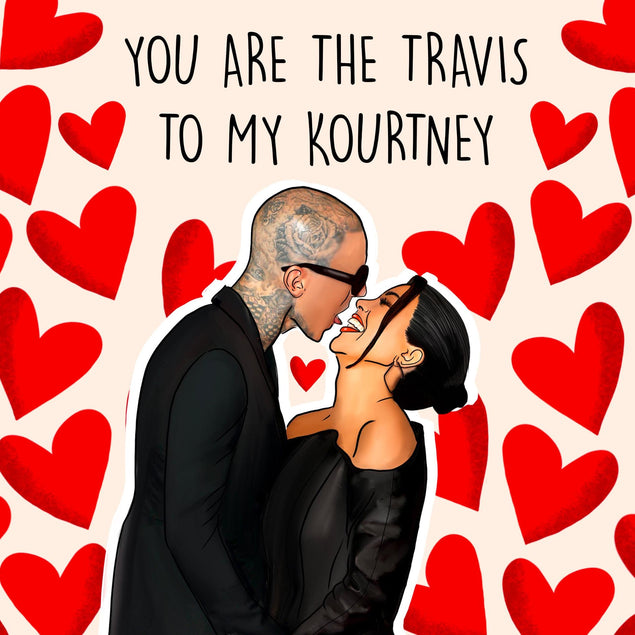You Are The Travis To My Kourtney Valentine's Day Confetti-exploding Greetings Card