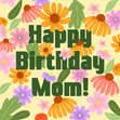 Happy Birthday Mom Colorful Flowers Confetti-exploding Greetings Card