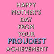 Happy Mother's Day From Your PROUDEST Achievement Confetti-exploding Greetings Card