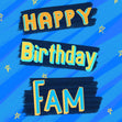 Happy Birthday Fam Confetti-exploding Greetings Card