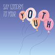 Say Goodbye To Their Youth Confetti-exploding Greetings Card