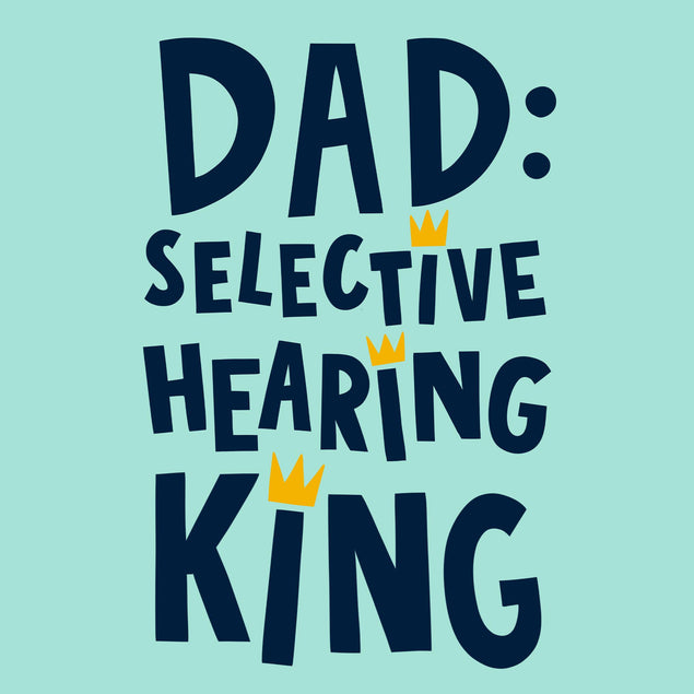Dad Selective Hearing King Father's Day Confetti-exploding Greetings Card