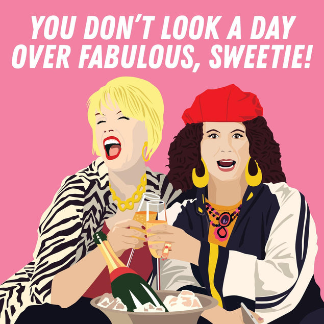You Don't Look A Day Over Fabulous, Sweetie! Confetti-exploding Greetings Card