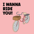 I Wanna Ride You Bicycle Birthday Confetti-exploding Greetings Card