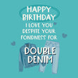 Double Denim Birthday Confetti-exploding Greetings Card