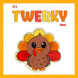 It's Twerky Time Thanksgiving Confetti-exploding Greetings Card
