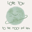 I Love You To The Moon And Back Confetti-exploding Greetings Card