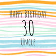 30th Happy Birthday Stripes Uncle Confetti-exploding Greetings Card