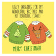 Merry Christmas Wonderful Brother And His Beautiful Fiance Ugly Sweaters Confetti-exploding Greetings Card