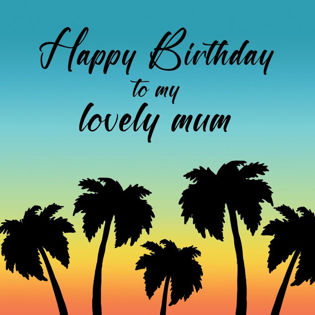 Happy Birthday Lovely Mum Sunset And Palm Trees Confetti-exploding Greetings Card