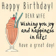 Milkshake Happy Birthday Wife Wishing You Joy And Happiness Confetti-exploding Greetings Card