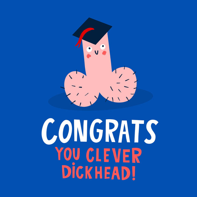 Clever Dickhead Graduation Confetti-exploding Greetings Card