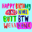 Nice Butt BTW Well Done Birthday Confetti-exploding Greetings Card
