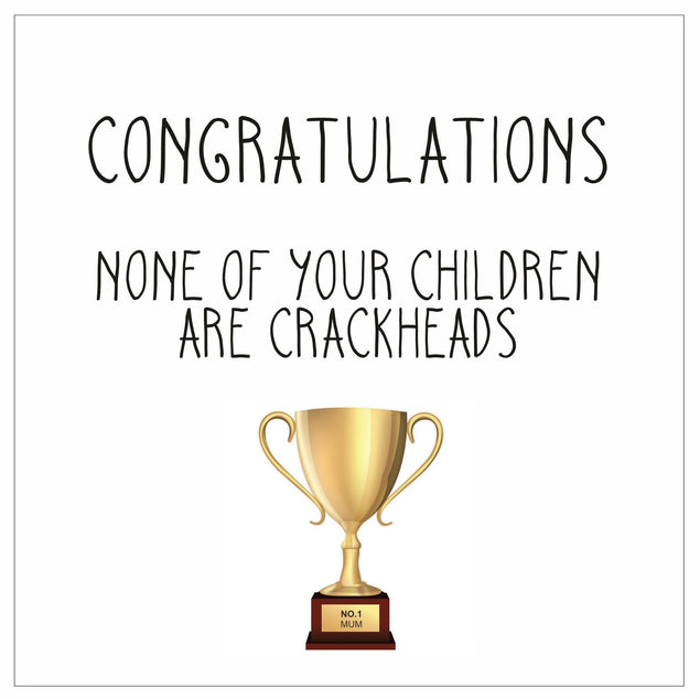 None Of Your Children Are Crackheads Mother's Day Confetti-exploding Greetings Card