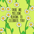 There Are Million Reasons To Celebrate You Flowers Mother's Day Confetti-exploding Greetings Card