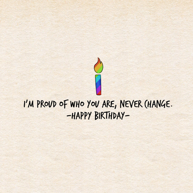 I Am Proud Of Who You Are Never Change Happy Birthday Pride Confetti-exploding Greetings Card