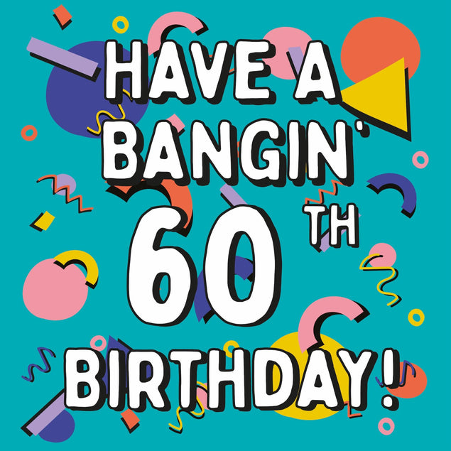 Geometric Shapes Have A Bangin' 60th Birthday Confetti-exploding Greetings Card