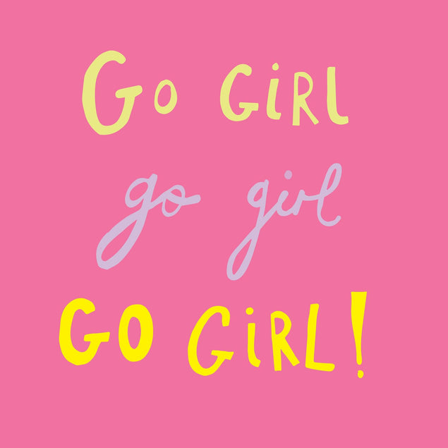 Go girl, go girl, go girl! Confetti-exploding Greetings Card