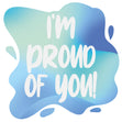 I'm Proud Of You! Blue Confetti-exploding Greetings Card