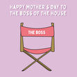 Happy Mother's Day To The Boss Of The House Confetti-exploding Greetings Card