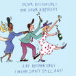 Drink Responsibly on your Birthday Confetti-exploding Greetings Card