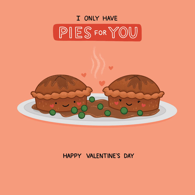 Happy Valentine's Day I Only Have Pies For You Confetti-exploding Greetings Card