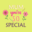 Mum You're So Special Confetti-exploding Greetings Card