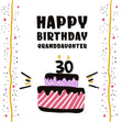 Happy 30th Birthday Granddaughter Beautiful Cake Confetti-exploding Greetings Card
