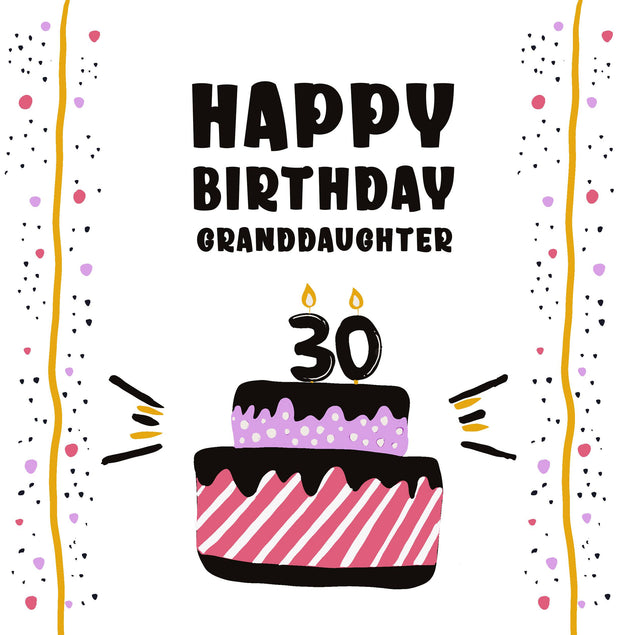 Happy 30th Birthday Granddaughter Beautiful Cake Confetti-exploding Greetings Card