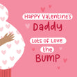 Happy Valentine's Daddy Lots Of Love From The Bump Confetti-exploding Greetings Card
