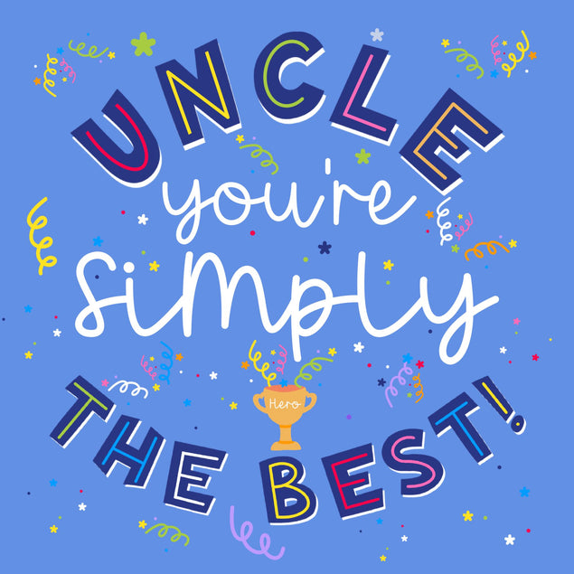 Uncle You're Simply The Best Confetti-exploding Greetings Card