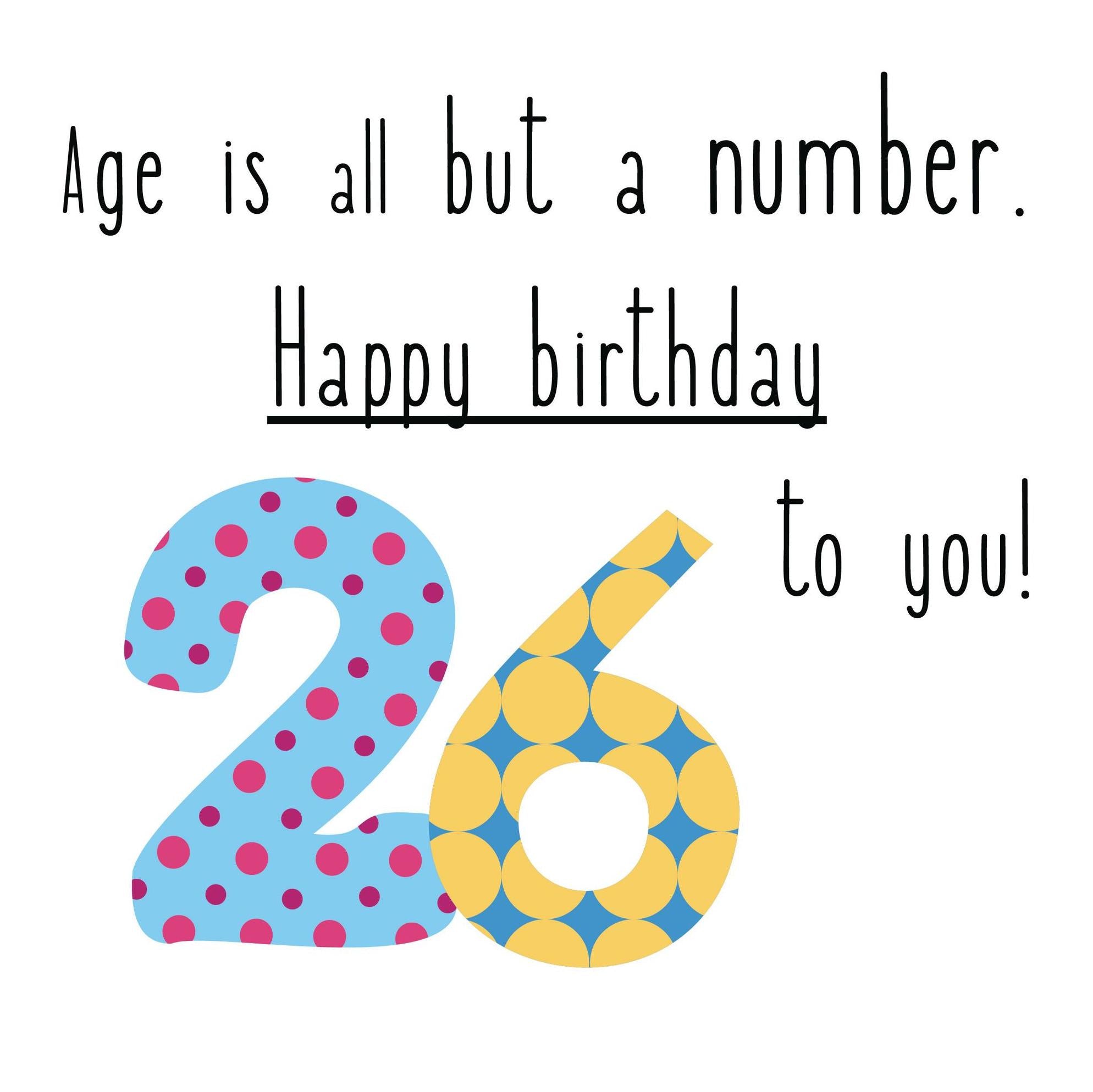 Happy 26th Birthday To You! Confetti-exploding Greetings Card – Boomf